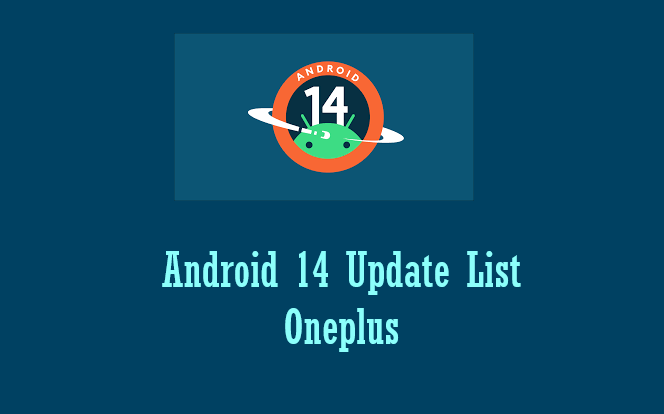 Android 14 Update List Oneplus